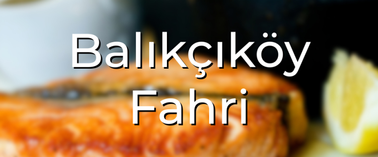 Balıkçıköy Fahri Balıkçıköy Fahri rezzy