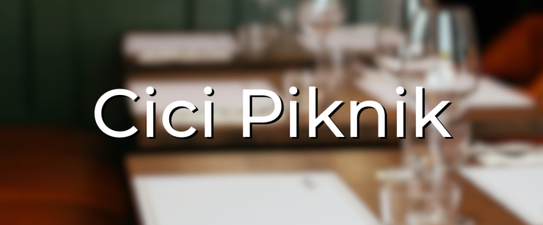 Cici Piknik cici piknik