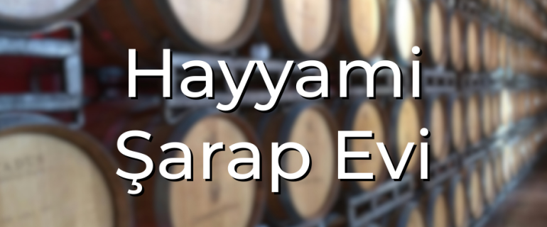 Hayyami Şarap Evi Hayyami Şarap Evi