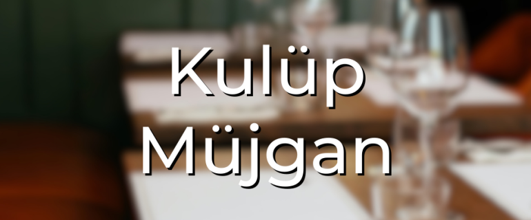 Kulüp Müjgan kulüp müjgan