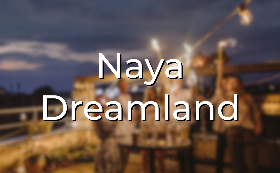 Naya Dreamland