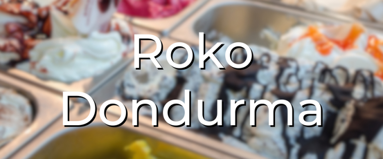Roko Dondurma roko dondurma